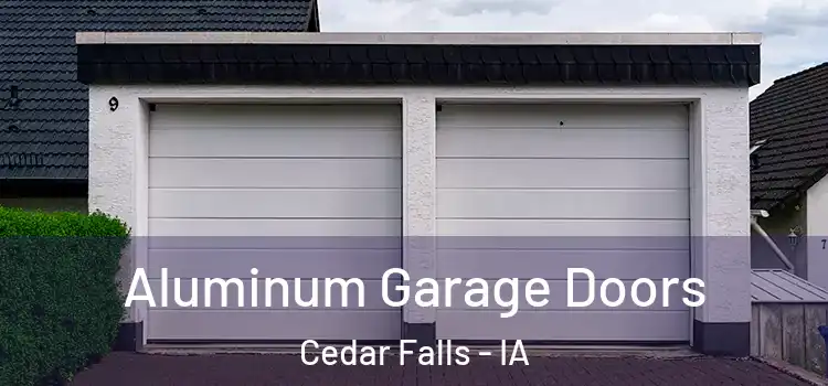  Aluminum Garage Doors Cedar Falls - IA