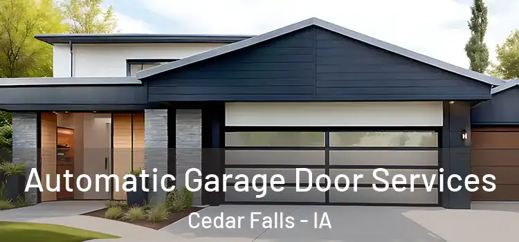  Automatic Garage Door Services Cedar Falls - IA