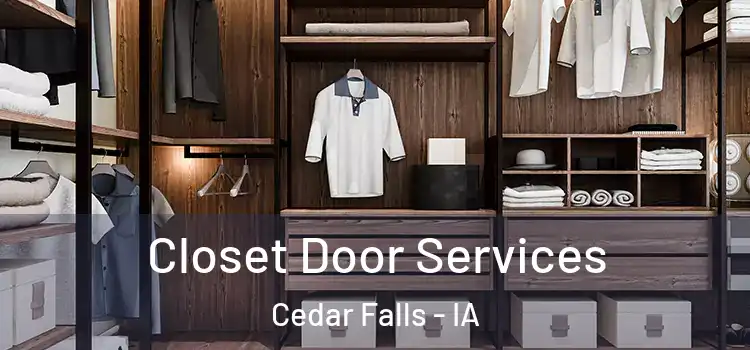  Closet Door Services Cedar Falls - IA