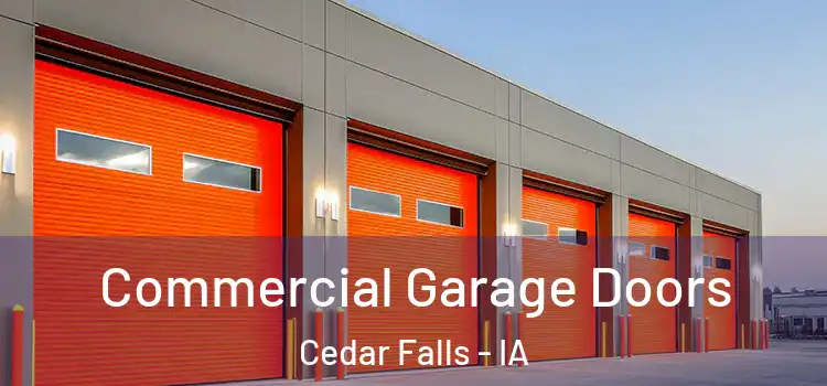  Commercial Garage Doors Cedar Falls - IA