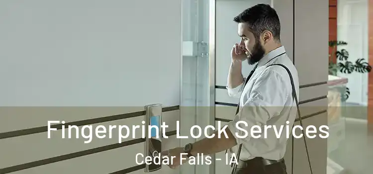  Fingerprint Lock Services Cedar Falls - IA