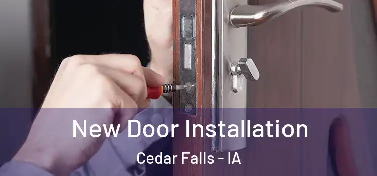  New Door Installation Cedar Falls - IA