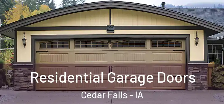  Residential Garage Doors Cedar Falls - IA