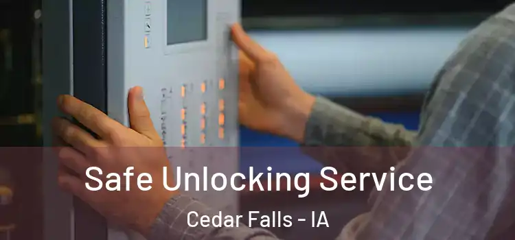  Safe Unlocking Service Cedar Falls - IA