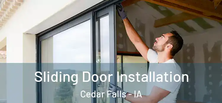  Sliding Door Installation Cedar Falls - IA