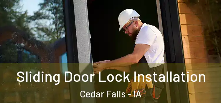  Sliding Door Lock Installation Cedar Falls - IA