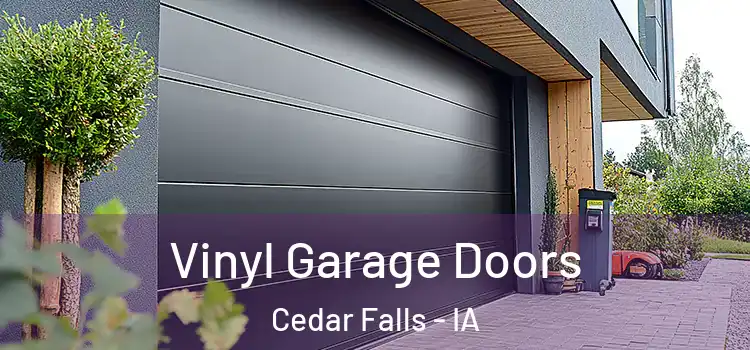  Vinyl Garage Doors Cedar Falls - IA